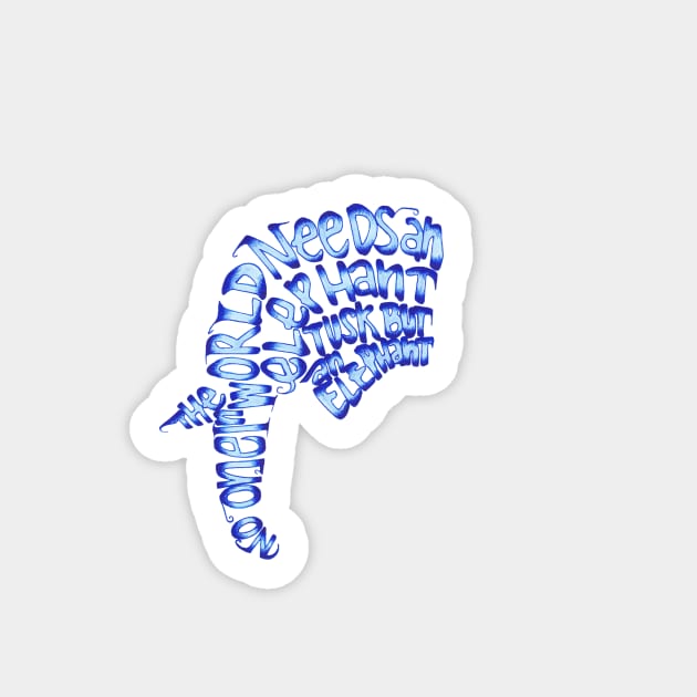 Who Needs an Elephant Tusk? Sticker by UrsulaRodgers